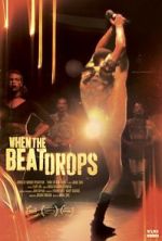 Watch When the Beat Drops Myflixer