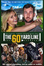 Watch The 60 Yard Line Myflixer