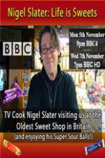 Watch Nigel Slater Life Is Sweets Myflixer