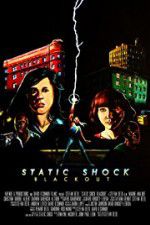 Watch Static Shock Blackout Myflixer