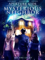 Watch Aperture Kids and the Mysterious Neighbor Myflixer