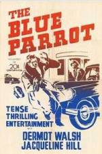 Watch The Blue Parrot Myflixer
