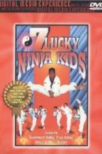 Watch 7 Lucky Ninja Kids Myflixer
