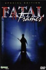 Watch Fatal frames: Fotogrammi mortali Myflixer