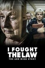 Watch I Fought the Law: The Ann Ming Story Myflixer