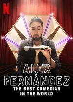 Watch Alex Fern�ndez: The Best Comedian in the World Myflixer