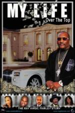 Watch My Life Over the Top Myflixer