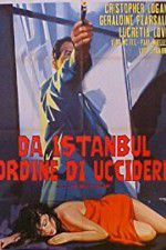 Watch From Istanbul, Orders to Kill Myflixer