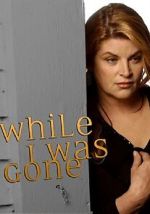 Watch While I Was Gone Myflixer