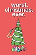 Watch Worst. Christmas. Ever. Myflixer
