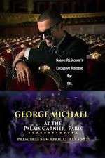 Watch George Michael at the Palais Garnier Paris Myflixer