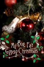 Watch My Big Fat Gypsy Christmas Myflixer