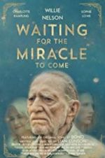 Watch Waiting for the Miracle to Come Myflixer