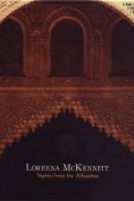 Watch Loreena McKennitt Nights from the Alhambra Myflixer