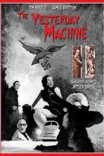 Watch The Yesterday Machine Myflixer