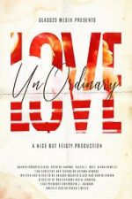 Watch UnOrdinary Love Myflixer