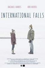 Watch International Falls Myflixer