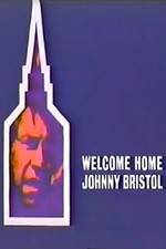 Watch Welcome Home, Johnny Bristol Myflixer