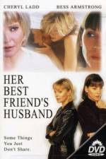 Watch Her Best Friend's Husband Myflixer