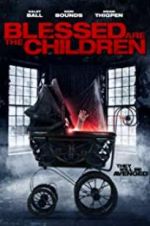 Watch Blessed Are the Children Myflixer