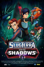 Watch Slugterra Into the Shadows Myflixer