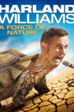Watch Harland Williams A Force of Nature Myflixer