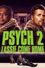 Watch Psych 2: Lassie Come Home Myflixer
