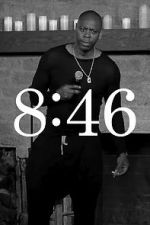 Watch Dave Chappelle: 8:46 Myflixer