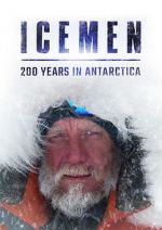 Watch Icemen: 200 Years in Antarctica Myflixer