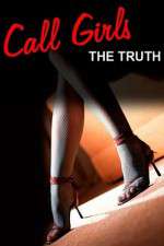 Watch Call Girls The Truth Documentary Myflixer