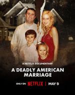 Watch A Deadly American Marriage Myflixer