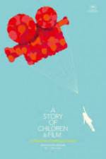 Watch A Story of Children and Film Myflixer