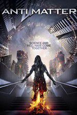 Watch Anti Matter Myflixer