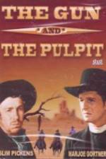 Watch The Gun and the Pulpit Myflixer