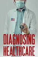 Watch Diagnosing Healthcare Myflixer
