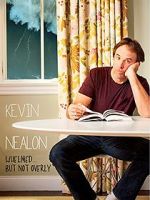 Watch Kevin Nealon: Whelmed, But Not Overly Myflixer