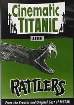 Watch Cinematic Titanic: Rattlers Myflixer