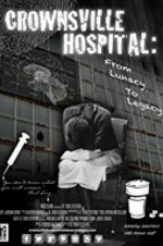 Watch Crownsville Hospital: From Lunacy to Legacy Myflixer