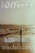 Watch Blood on the Dole Myflixer