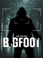 Watch We Found Bigfoot Myflixer