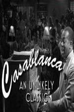 Watch Casablanca: An Unlikely Classic Myflixer