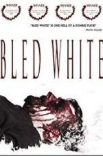 Watch Bled White Myflixer
