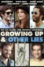 Watch Growing Up and Other Lies Myflixer