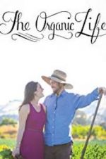 Watch The Organic Life Myflixer