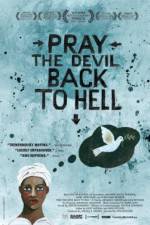 Watch Pray the Devil Back to Hell Myflixer