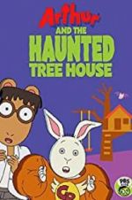 Watch Arthur and the Haunted Tree House Myflixer