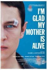 Watch Im Glad My Mother Is Alive Myflixer