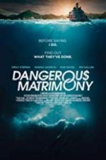 Watch Dangerous Matrimony Myflixer