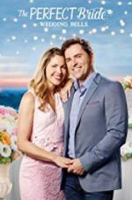 Watch The Perfect Bride: Wedding Bells Myflixer