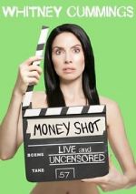Watch Whitney Cummings: Money Shot Myflixer
